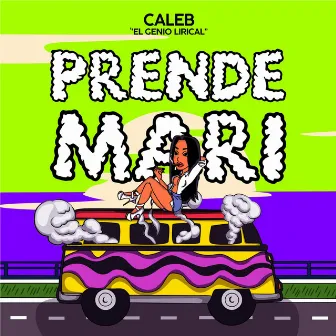 Prende Mari by Caleb 