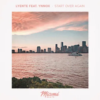 Start Over Again by Lyente