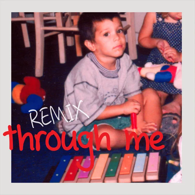 Through Me - Remix