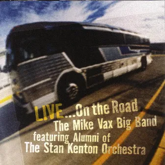 Live On The Road by Mike Vax