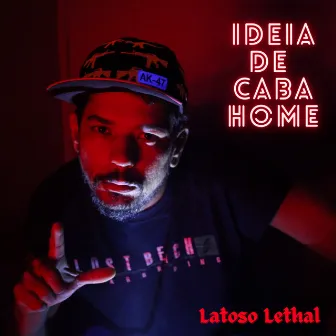 Ideia de Caba Home by Latoso Lethal