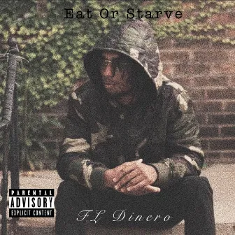 Eat or Starve by FL Dinero