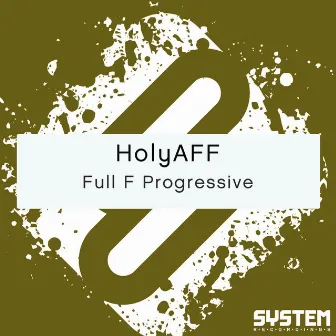 Full F Progressive - Single by HoLyAFF