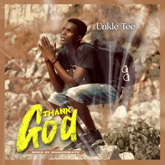 Thank God by Unkle Tee