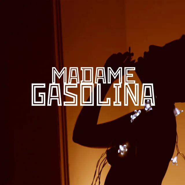 Madame Gasolina