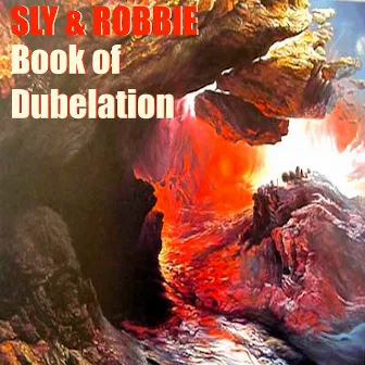 Sly & Robbie's Book of Dubelation by Dartanyan Winston