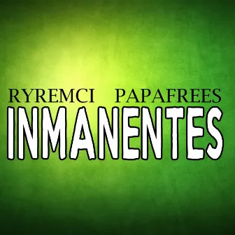 Inmanentes by Ryremci