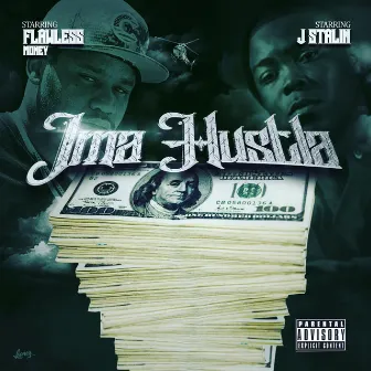 I'm A Hustla (feat. J. Stalin) by Flawless Money