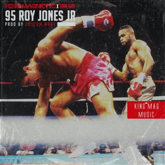 95 Roy Jones Jr by King Magnetic