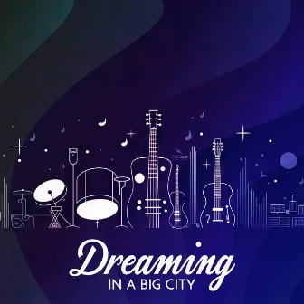 Dreaming In A Big City: Big Band Jazz Music, Good Vibes | Instrumental Background by Lighthouse Big Band