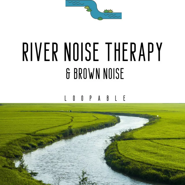 Yoga River Noise, Brown Noise (Loopable)