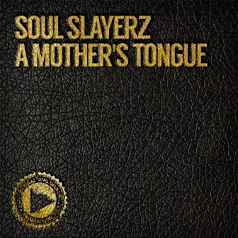 A Mother's Tongue by Soul Slayerz