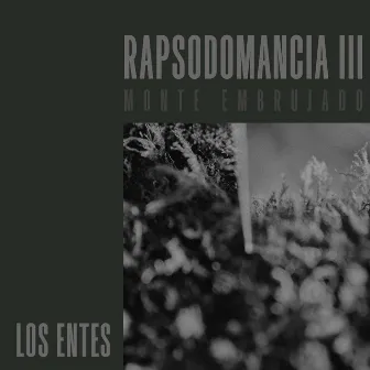 Rapsodomancia III: Monte Embrujado by Los Entes