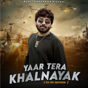 Yaar Tera Khalnayak by Sachin Chauhan