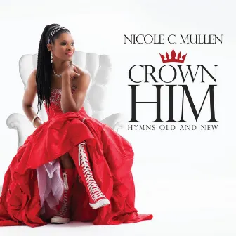 Crown Him Hymns Old and New by Nicole C. Mullen