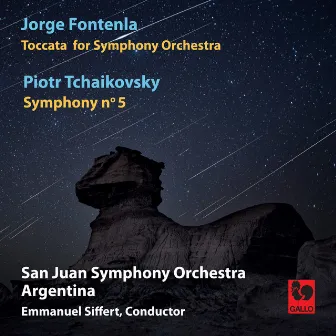 Tchaikovsky: Symphony No. 5 in E Minor, Op. 64 - Fontenla: Toccata for Symphony Orchestra (Live) by San Juan Symphony Orchestra Argentina