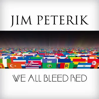 We All Bleed Red by Jim Peterik