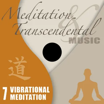 Meditation & Transcendental Music - Vibrational Meditation by Gino Fioravanti & John Toso