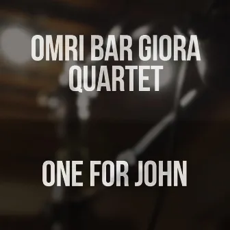 One for John by Omri Bar Giora