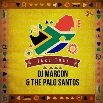 Take That by Dj Marcon & The Palo Santos