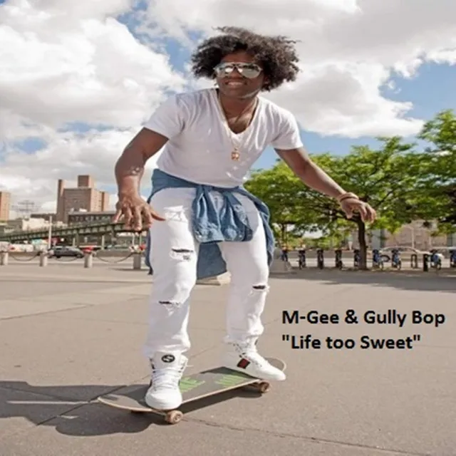 Life Too Sweet (feat. M-Gee)