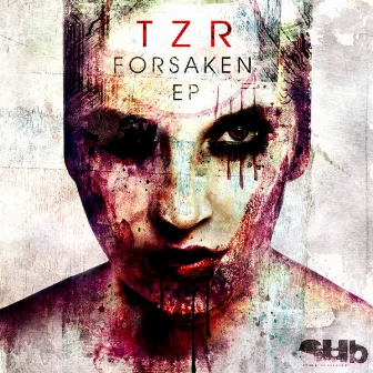 Forsaken EP by TZR