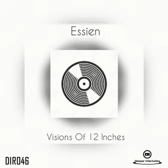 Visions Of 12 Inches by Essien