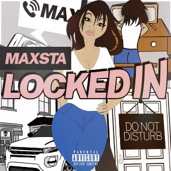 Locked In by Maxsta