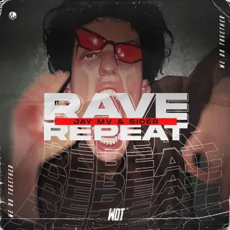 Rave Repeat by Jay Mv