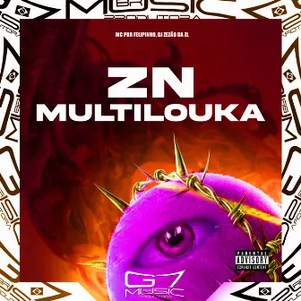 Zn Multilouka by DJ ZEZÃO DA ZL