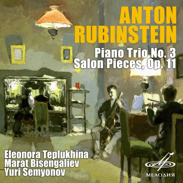 Rubinstein: Piano Trio No. 3 & Salon Pieces, Op. 11