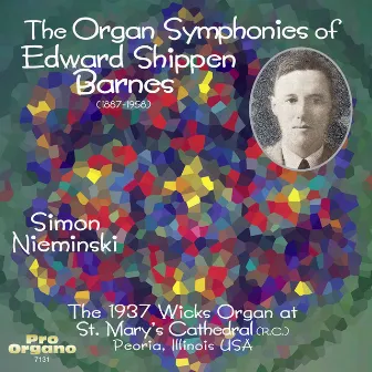 The Organ Symphonies of Edward Shippen Barnes by Edward Shippen Barnes