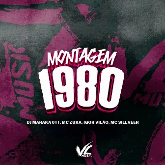 Montagem 1980 by MC Zuka