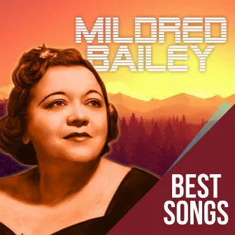 Best Songs by Mildred Bailey