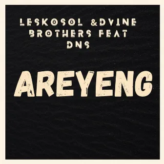 Areyeng by Leskosol