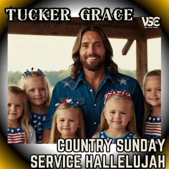 Country Sunday Service Hallelujah by Tucker Grace