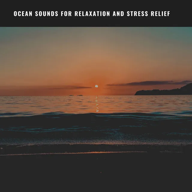 Ocean Sounds for Relaxation and Stress Relief, Pt. 17