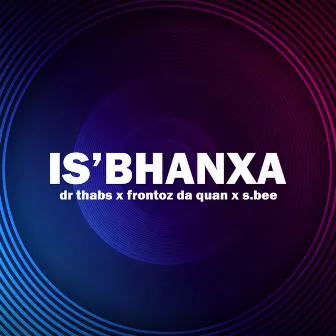 Is'bhanxa by dr thabs