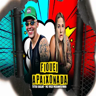 Fiquei Apaixonada by Brega Funk