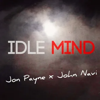 Idle Mind by Jon Payne