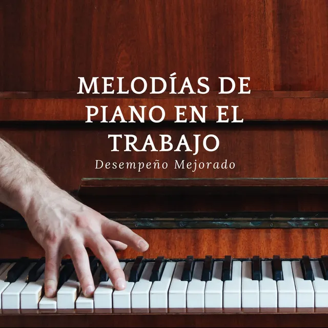 Melodías De Piano En El Trabajo: Desempeño Mejorado