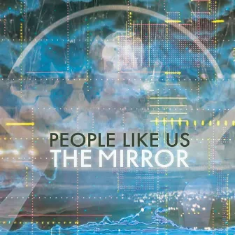 The Mirror by People Like Us