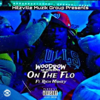 On The Flo by Woodrow the Entertainer