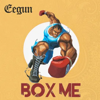 Box Me by Eegun