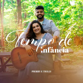 Tempo de Infância by Pierry e Tielly