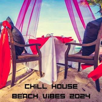 Chill House: Beach Vibes 2024 by Chillin House