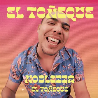 El Toñeque by Noblezza