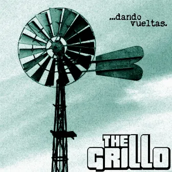 Dando vueltas by The Grillo