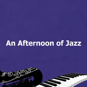 An Afternoon of Jazz by Relaxing Instrumental Jazz Cafe