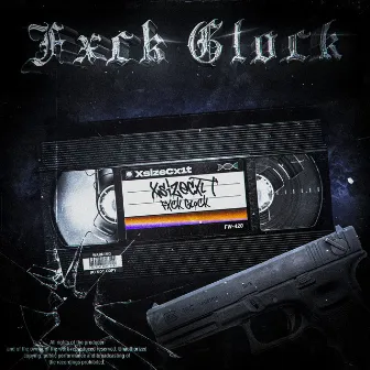 Fxck Glock by XsizeCx1t